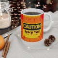 Caution: Spicy TBR 11oz Mug